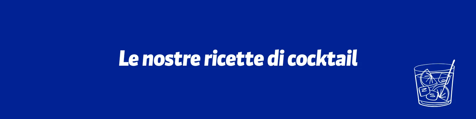 Le nostre ricette di cocktail